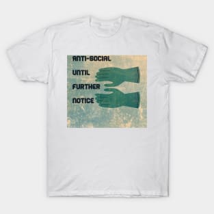 Anti-Social Until Further Notice T-Shirt